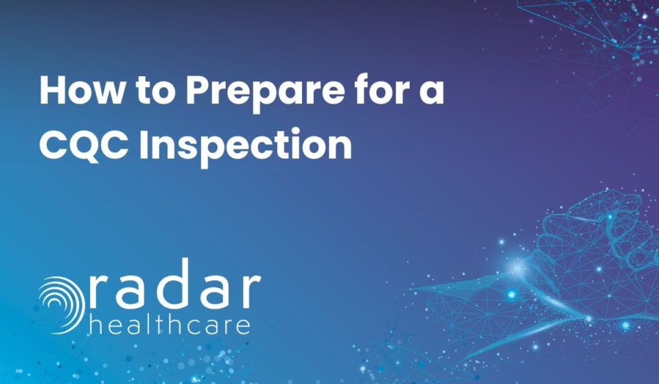 How to Prepare for a CQC Inspection