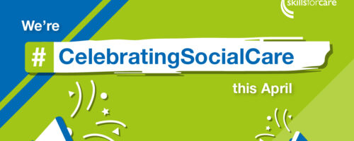 We’re proud to be #CelebratingSocialCare this April!