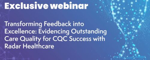 Transforming CQC Feedback into Excellence: Key Insights from our Latest CQC Webinar