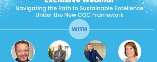 Navigating the Path to Sustainable CQC Excellence: Key Insights from our Latest CQC Webinar