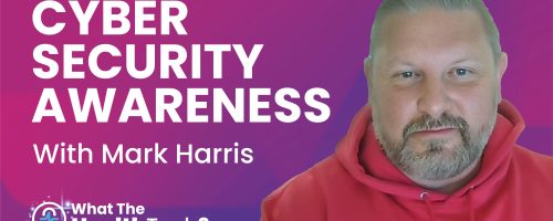 S5: EP 004: Cyber Security Awareness with Mark Harris